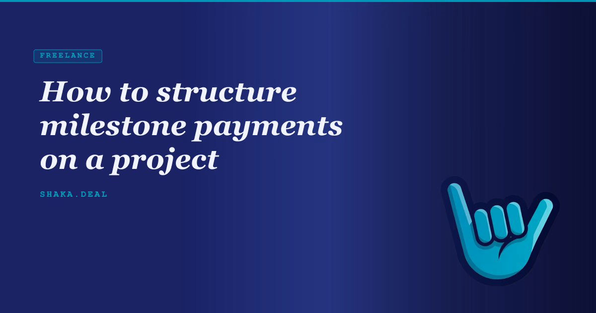 How to structure milestone payments on a project