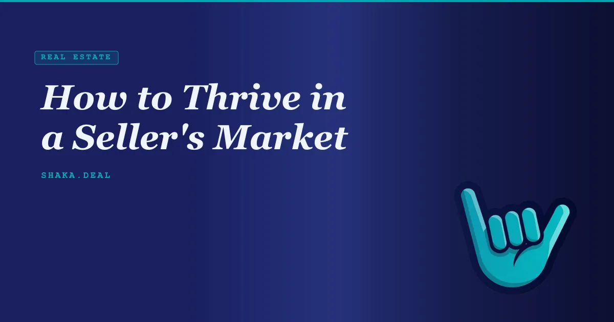 How to Thrive in a Seller's Market