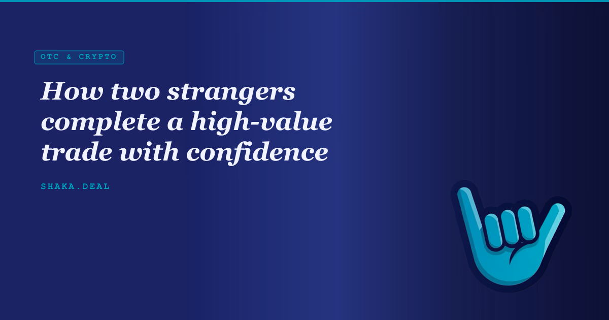How two strangers complete a high-value trade with confidence