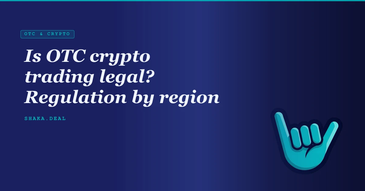 Is OTC crypto trading legal? Regulation by region