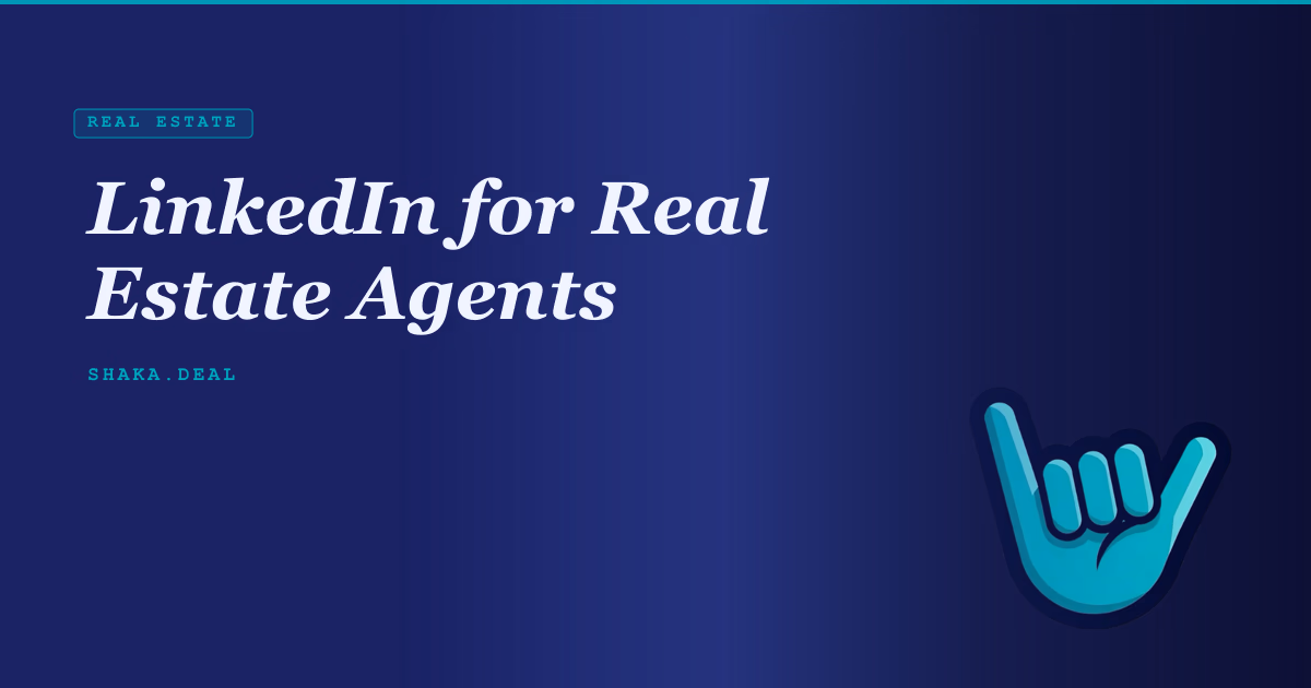 LinkedIn for Real Estate Agents