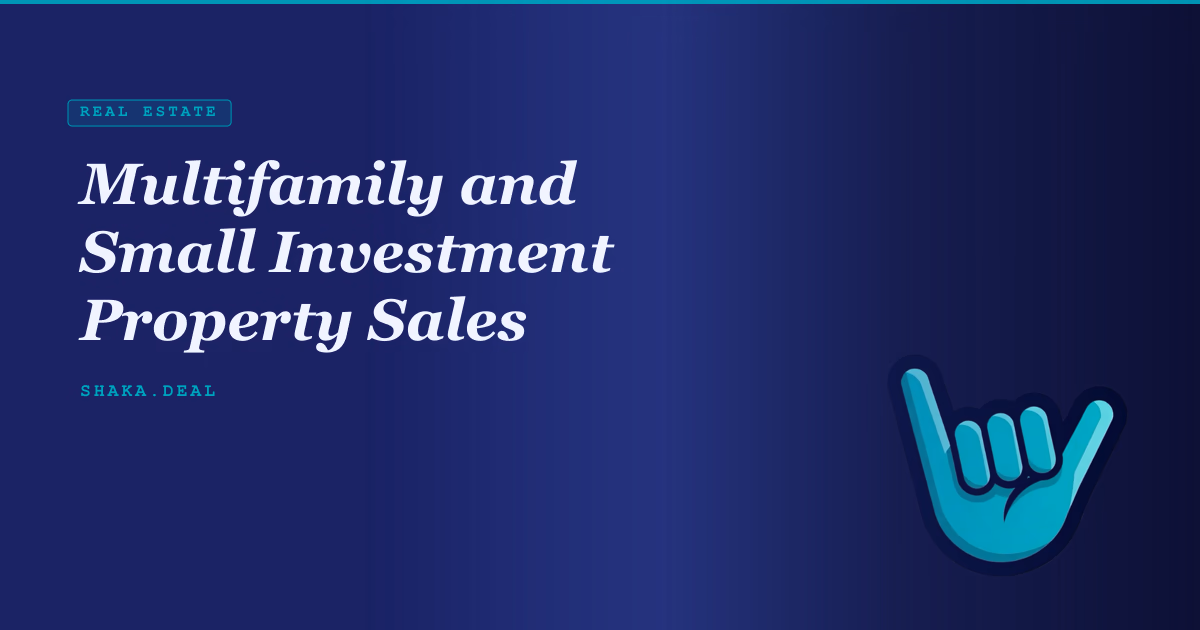 Multifamily and Small Investment Property Sales
