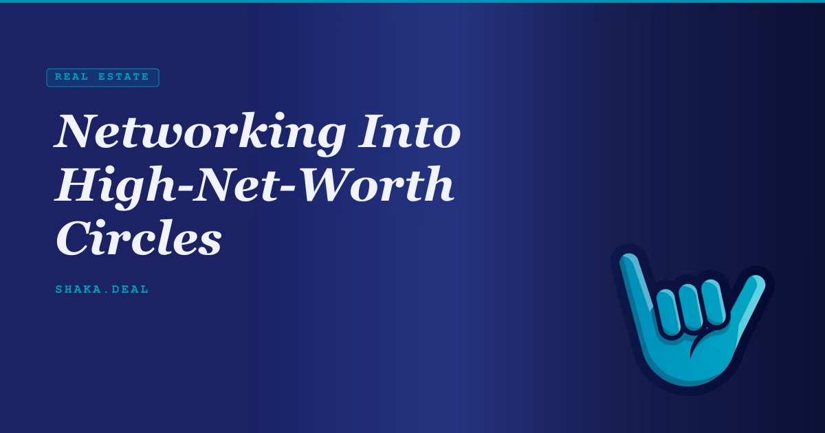 Networking Into High-Net-Worth Circles