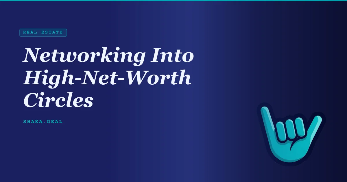 Networking Into High-Net-Worth Circles