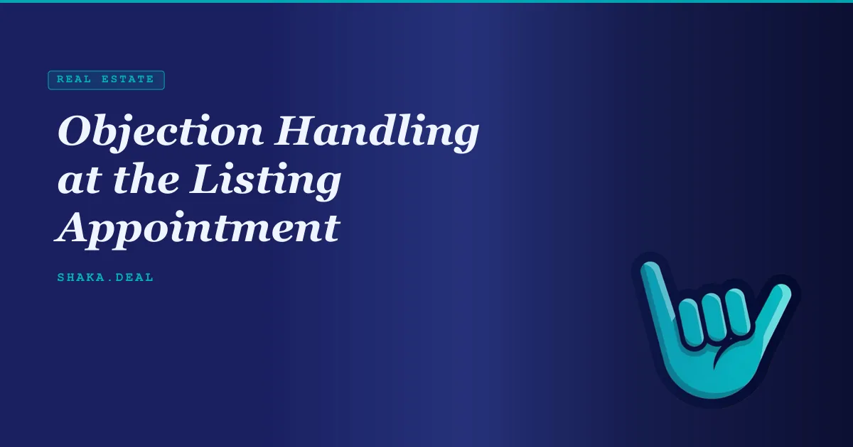 Objection Handling at the Listing Appointment