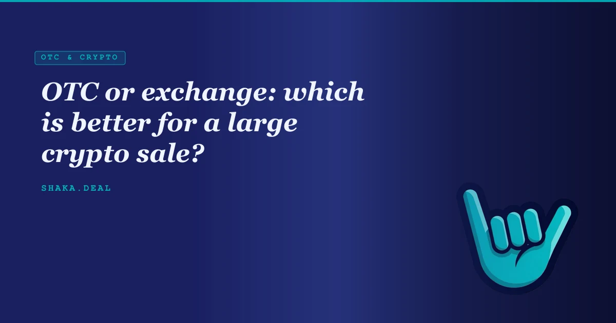 OTC or exchange: which is better for a large crypto sale?