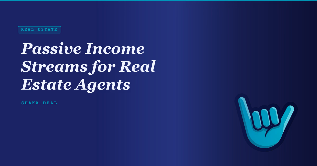 Passive Income Streams for Real Estate Agents
