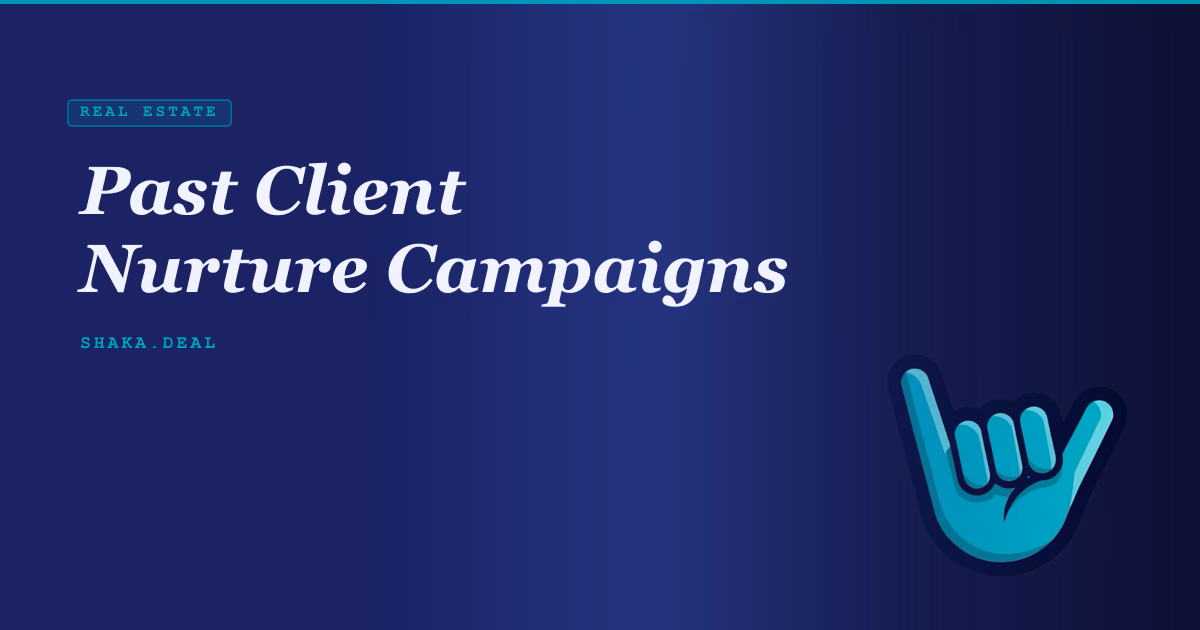 Past Client Nurture Campaigns