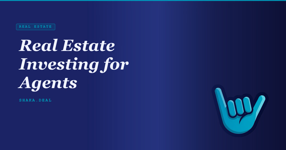 Real Estate Investing for Agents