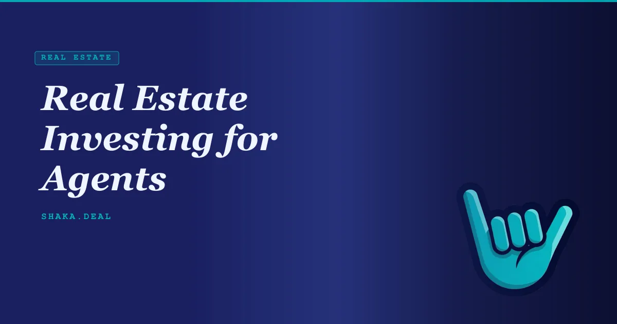 Real Estate Investing for Agents