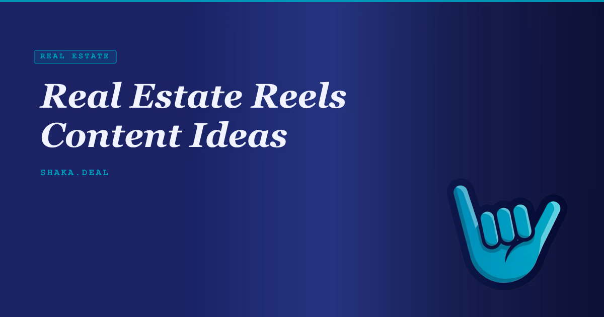 Real Estate Reels Content Ideas