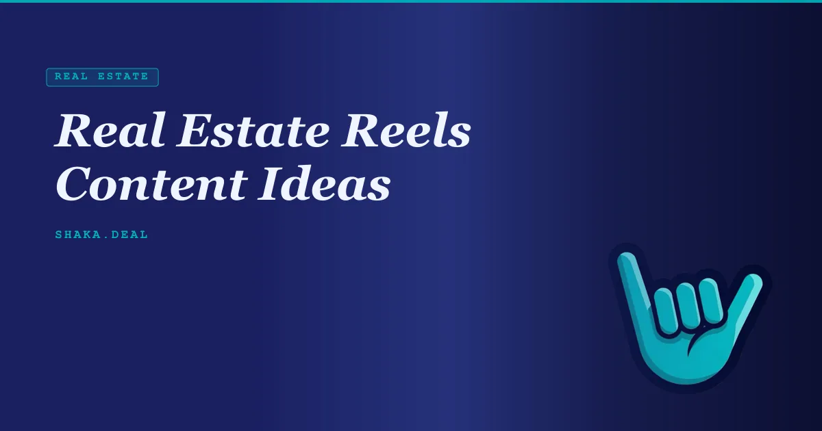 Real Estate Reels Content Ideas