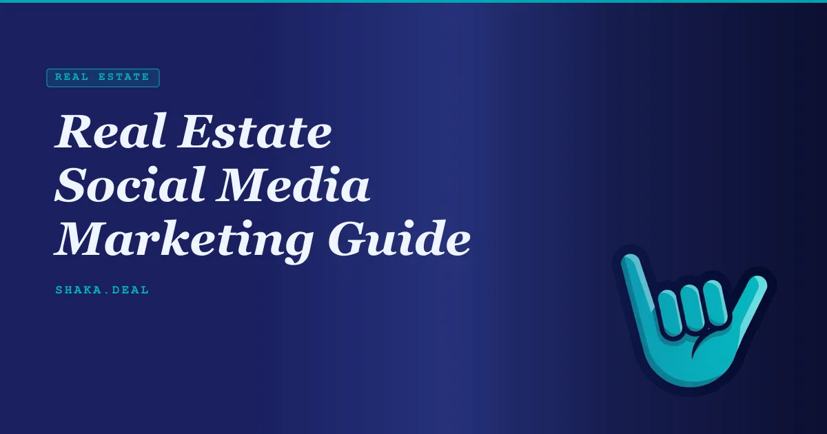 Real Estate Social Media Marketing Guide