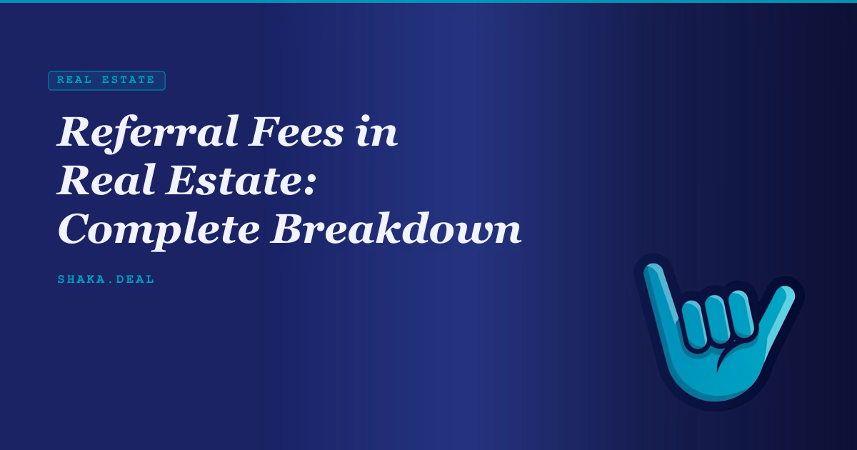 Referral Fees in Real Estate: Complete Breakdown