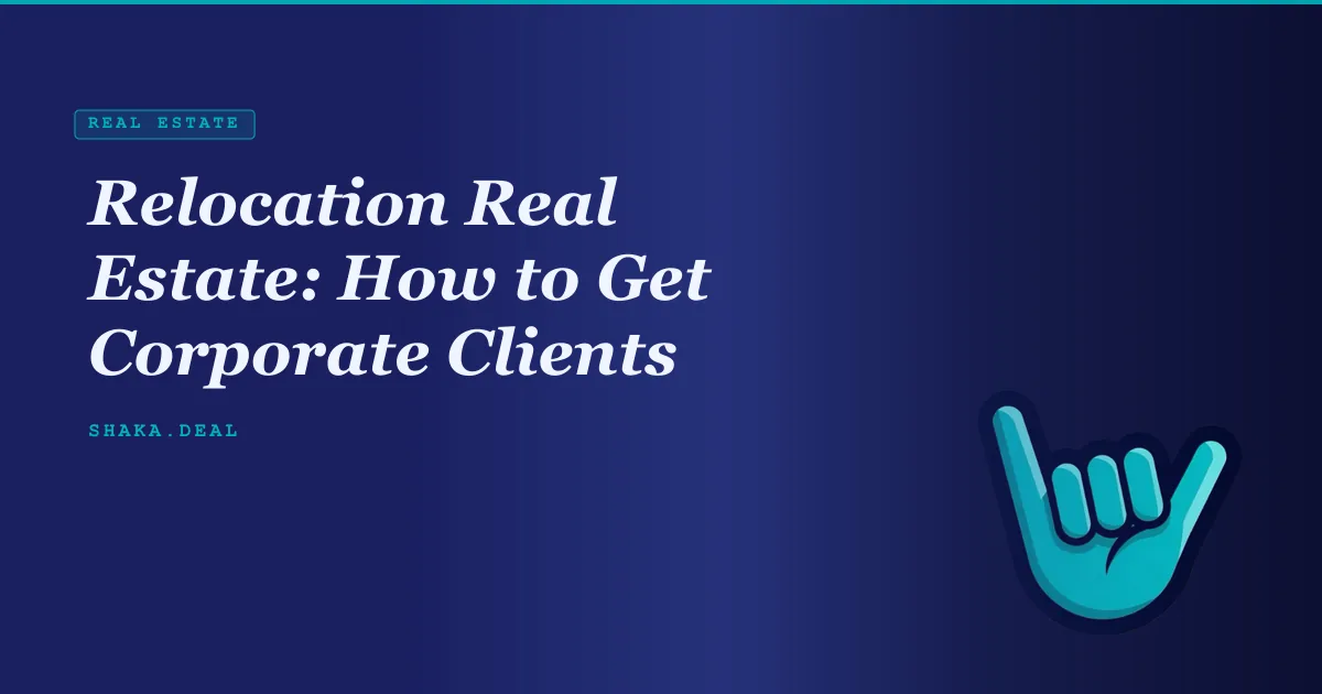Relocation Real Estate: How to Get Corporate Clients