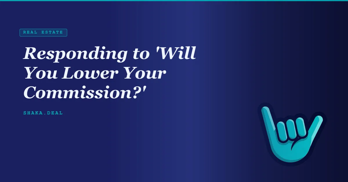 Responding to 'Will You Lower Your Commission?'