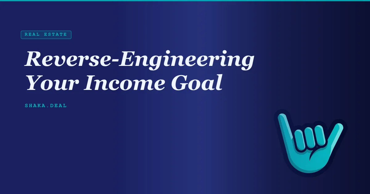 Reverse-Engineering Your Income Goal