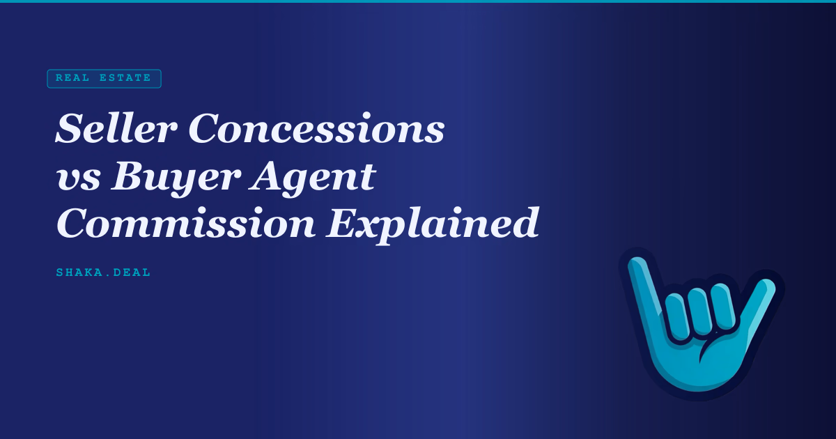 Seller Concessions vs Buyer Agent Commission Explained