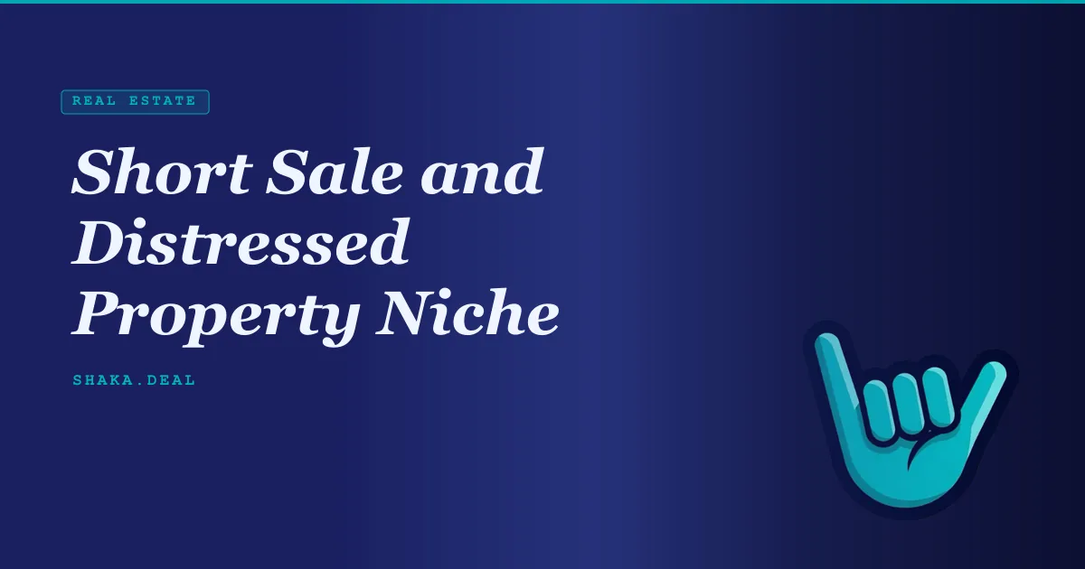 Short Sale and Distressed Property Niche