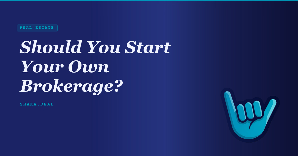Should You Start Your Own Brokerage?