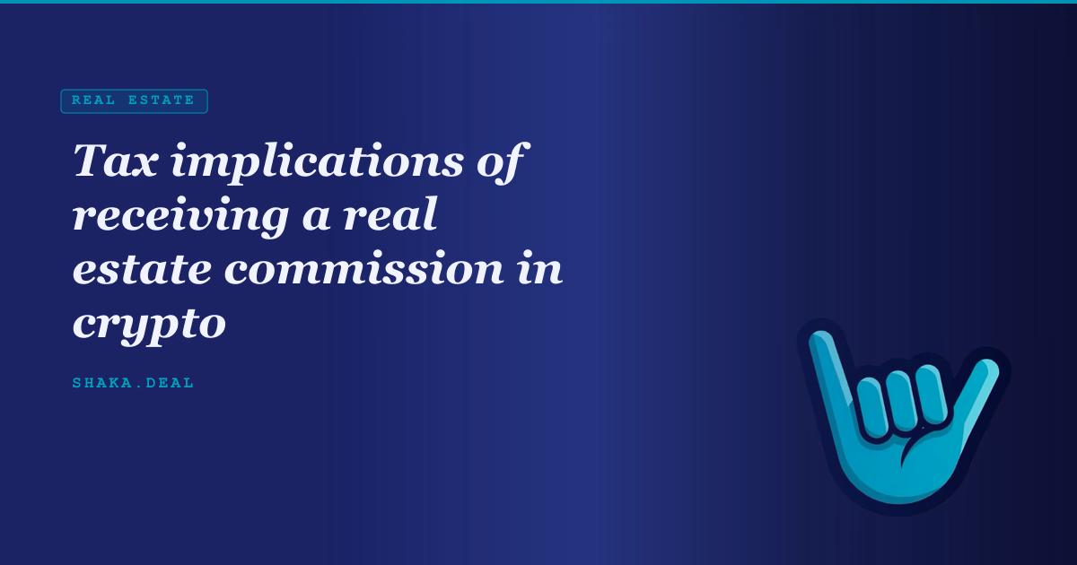 Tax implications of receiving a real estate commission in crypto