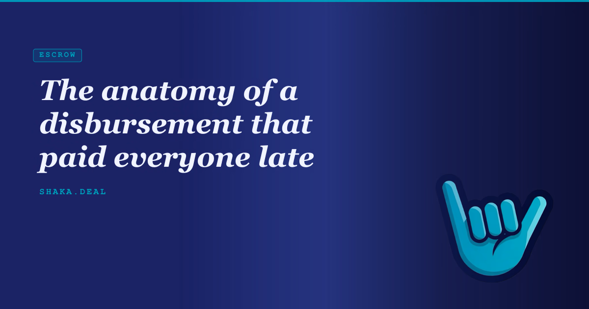 The anatomy of a disbursement that paid everyone late
