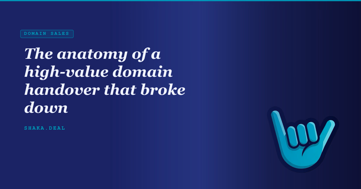 The anatomy of a high-value domain handover that broke down