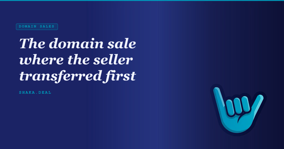 The domain sale where the seller transferred first
