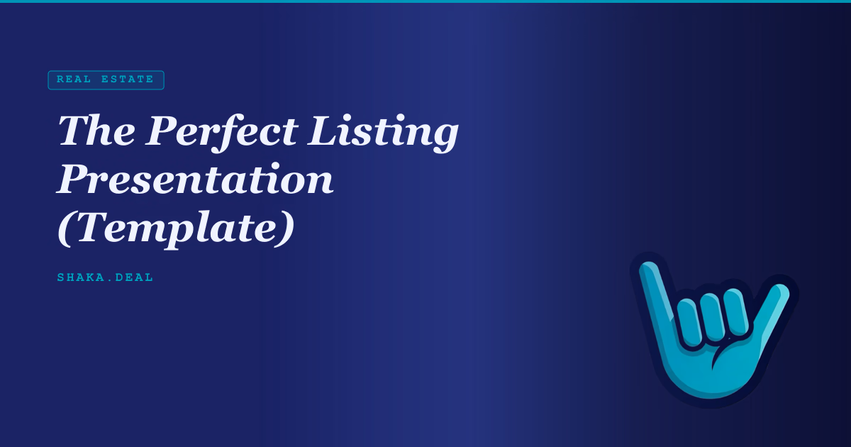 The Perfect Listing Presentation (Template)