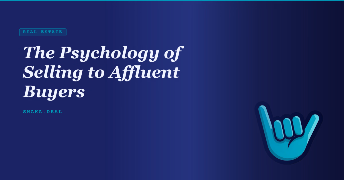 The Psychology of Selling to Affluent Buyers