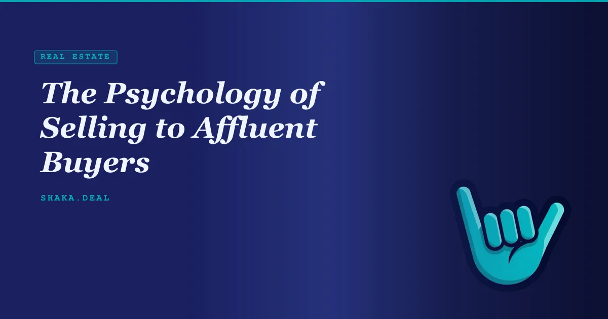The Psychology of Selling to Affluent Buyers