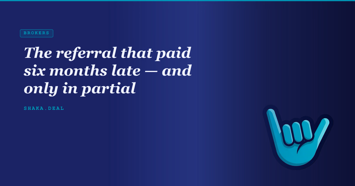 The referral that paid six months late — and only in partial