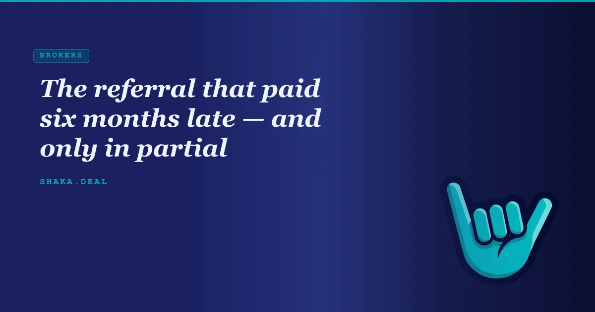 The referral that paid six months late — and only in partial