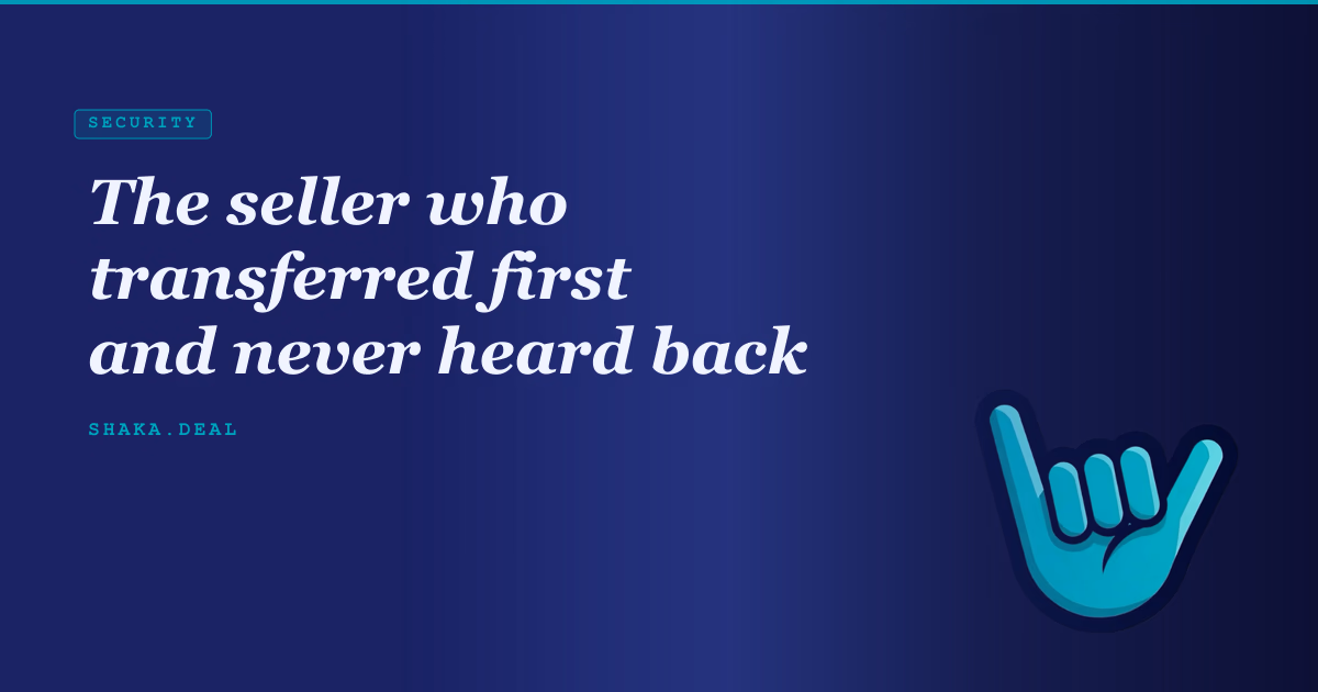 The seller who transferred first and never heard back