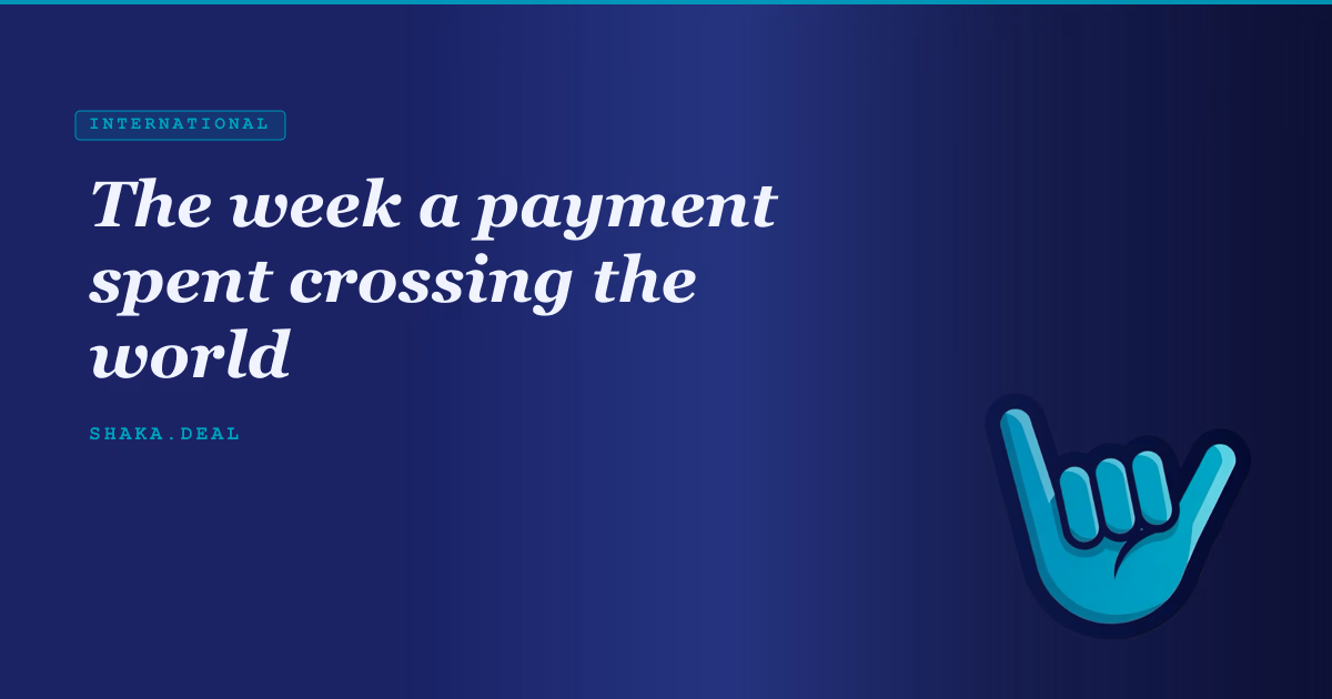 The week a payment spent crossing the world