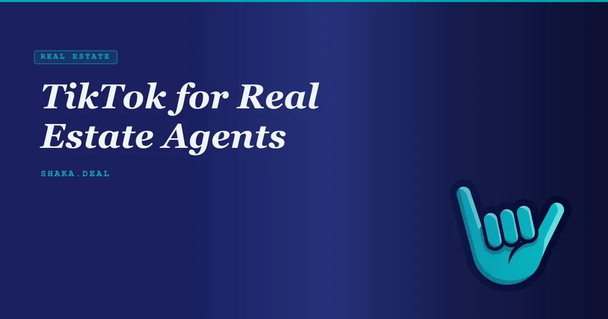 TikTok for Real Estate Agents