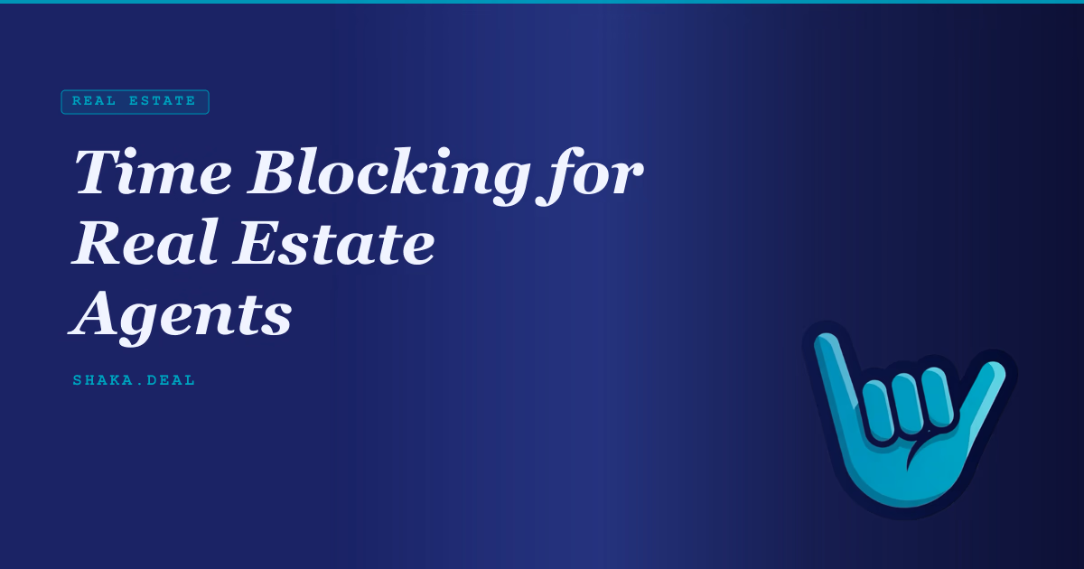 Time Blocking for Real Estate Agents