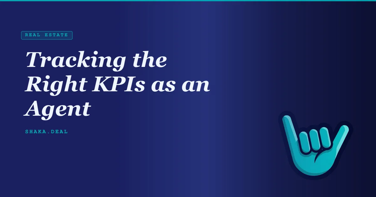 Tracking the Right KPIs as an Agent