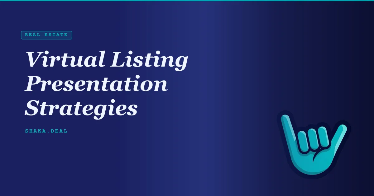 Virtual Listing Presentation Strategies