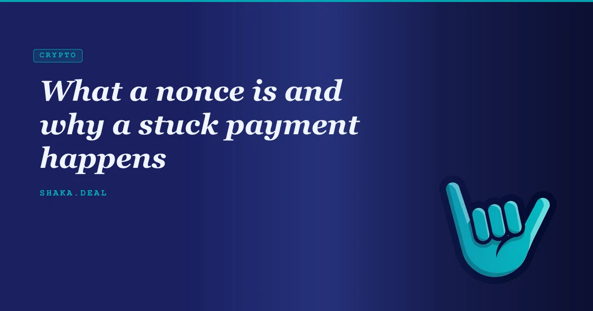 What a nonce is and why a stuck payment happens