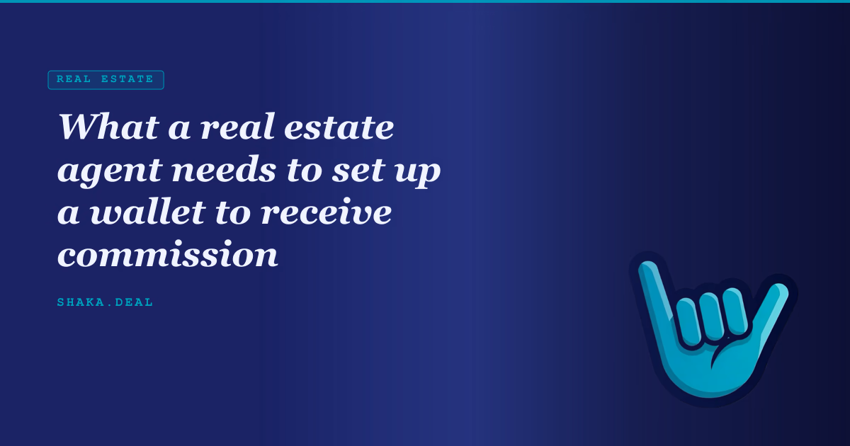 What a real estate agent needs to set up a wallet to receive commission
