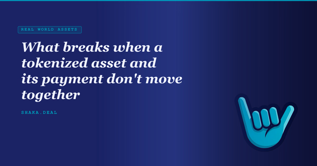 What breaks when a tokenized asset and its payment don't move together