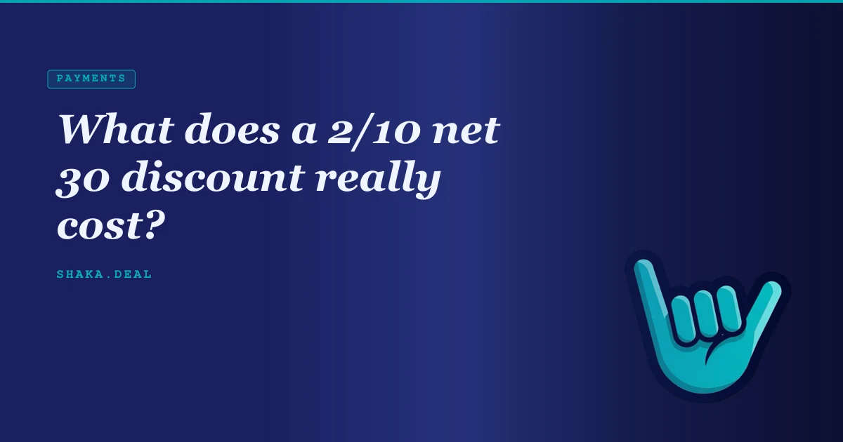 What does a 2/10 net 30 discount really cost?