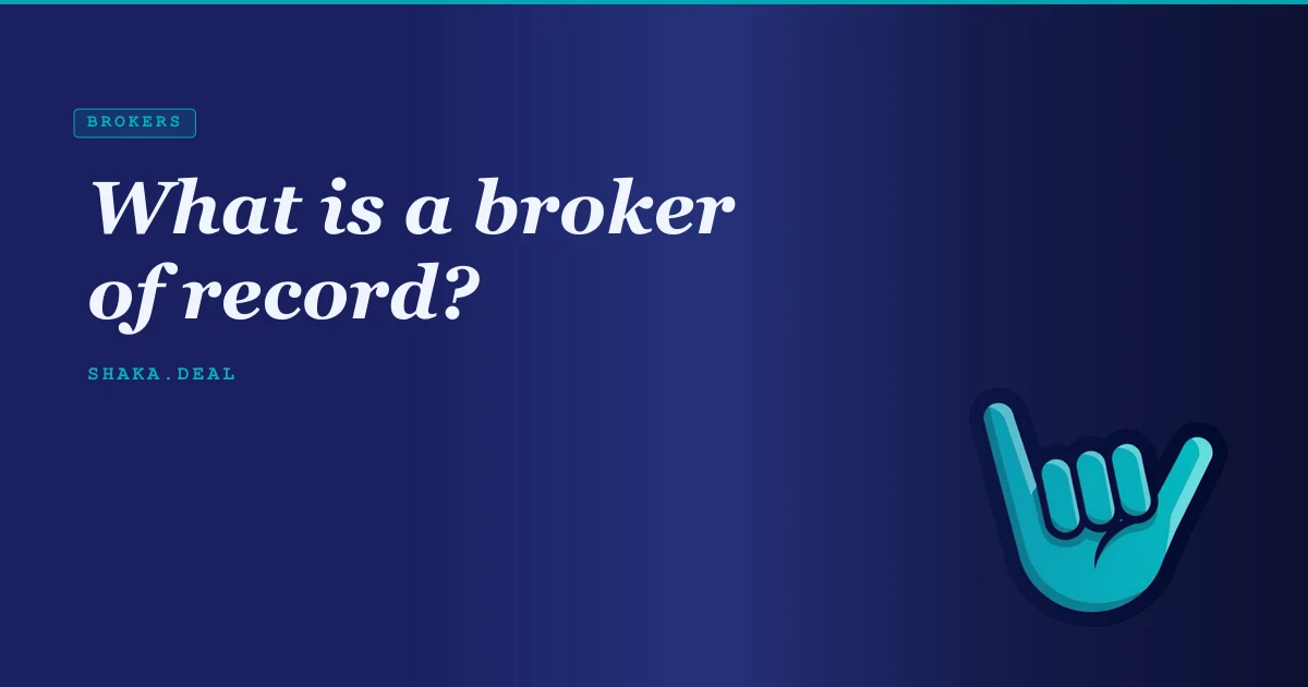 What is a broker of record?