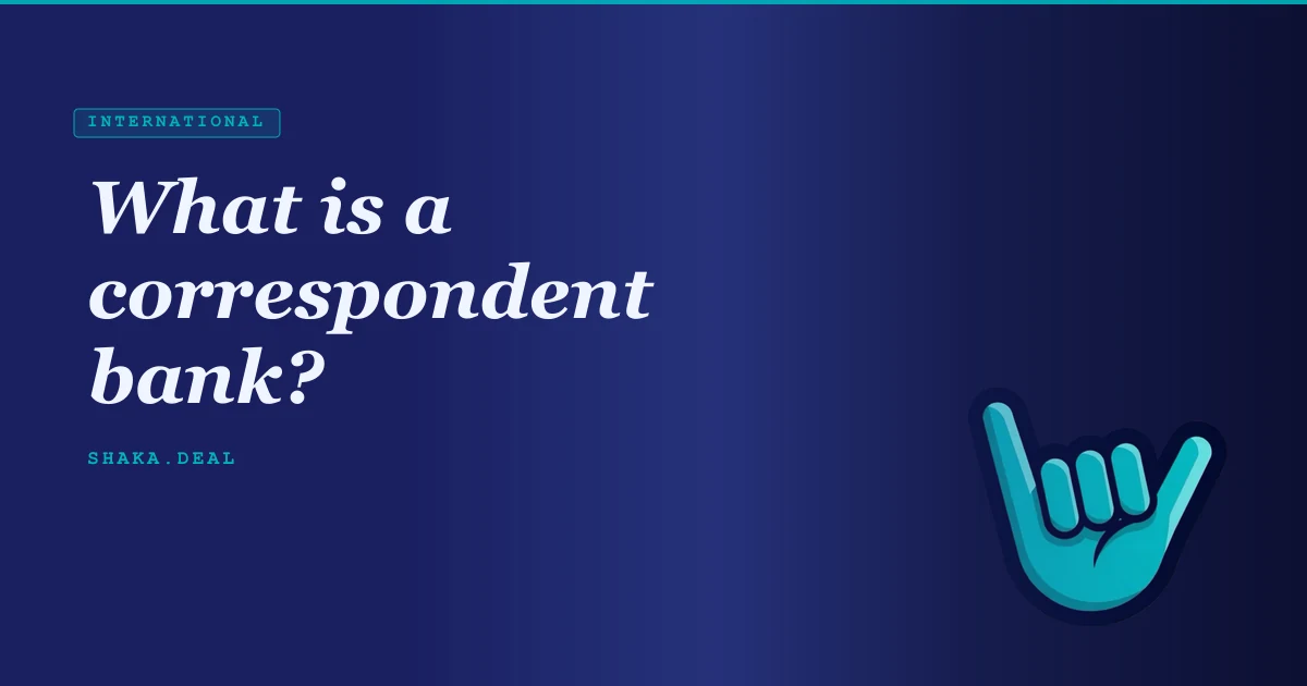 What is a correspondent bank?
