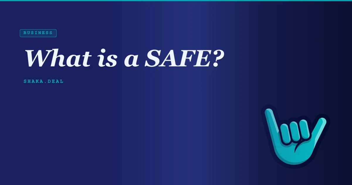 What is a SAFE?