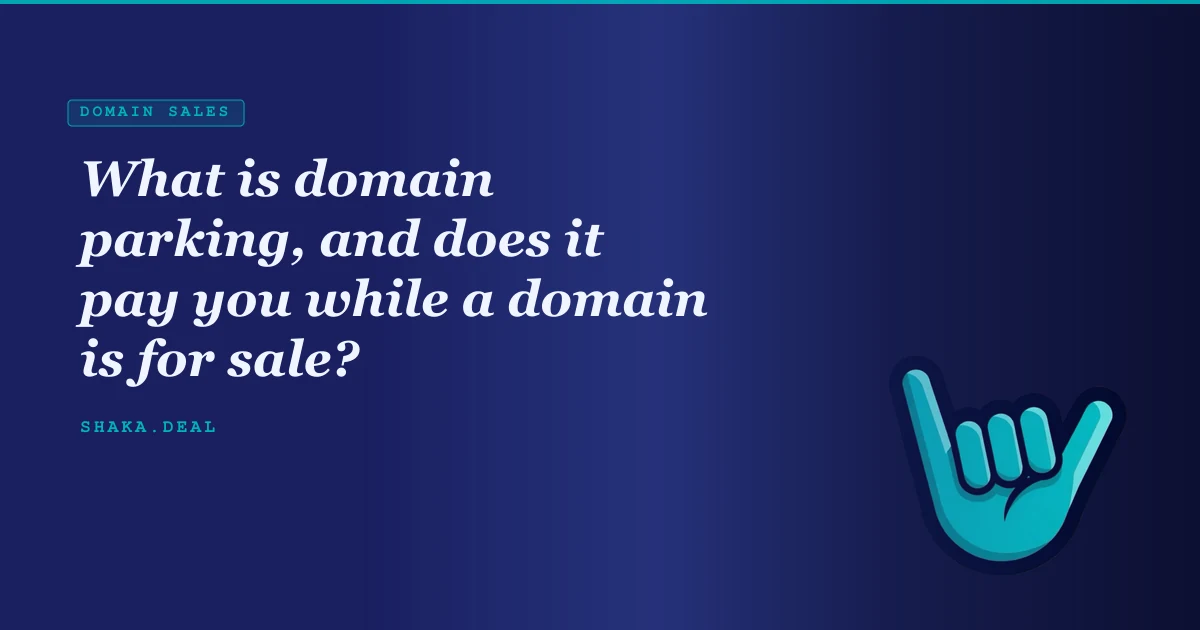 What is domain parking, and does it pay you while a domain is for sale?