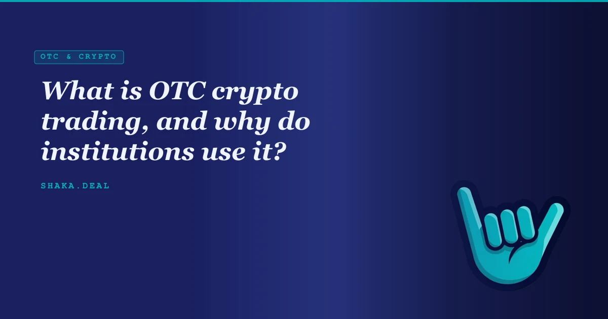 What is OTC crypto trading, and why do institutions use it?