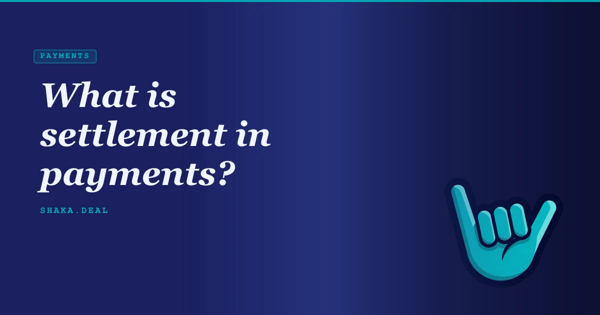 What is settlement in payments?