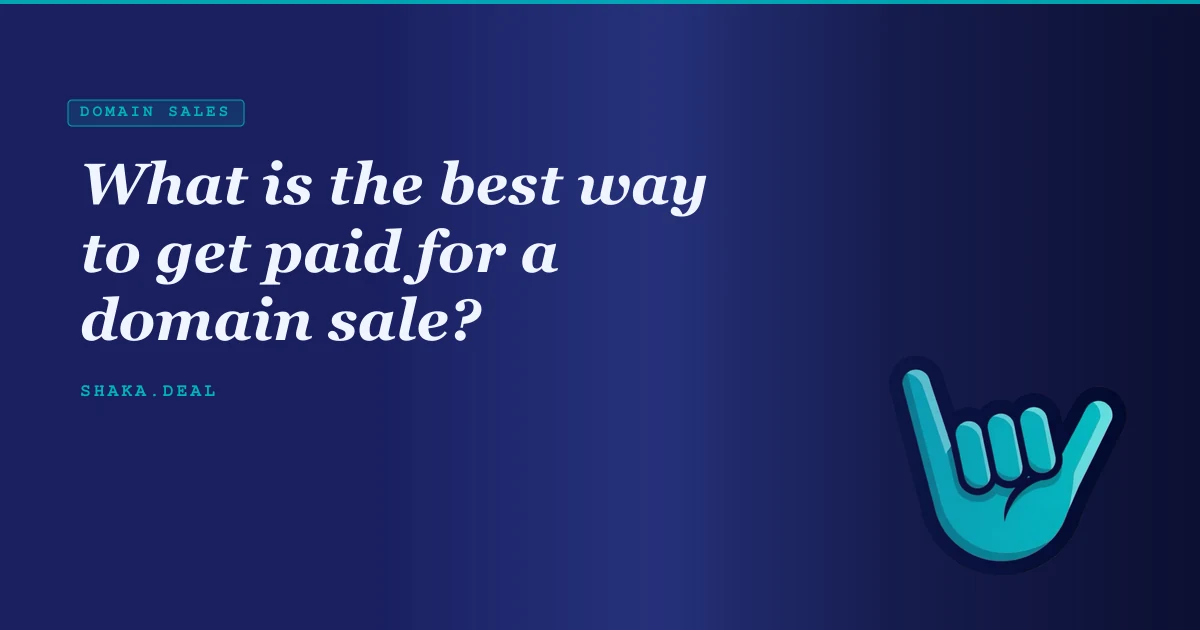 What is the best way to get paid for a domain sale?